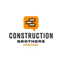 construction brothers podcast