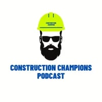 construction champions podcast