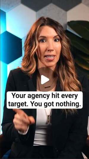 Your Agency Hit Every Target. You Got Nothing.