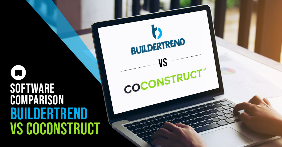Buildertrend VS CoConstruct: Construction Project Management Software